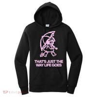 ThatS Just The Way Life Goes Women's Hoodie thumb 0