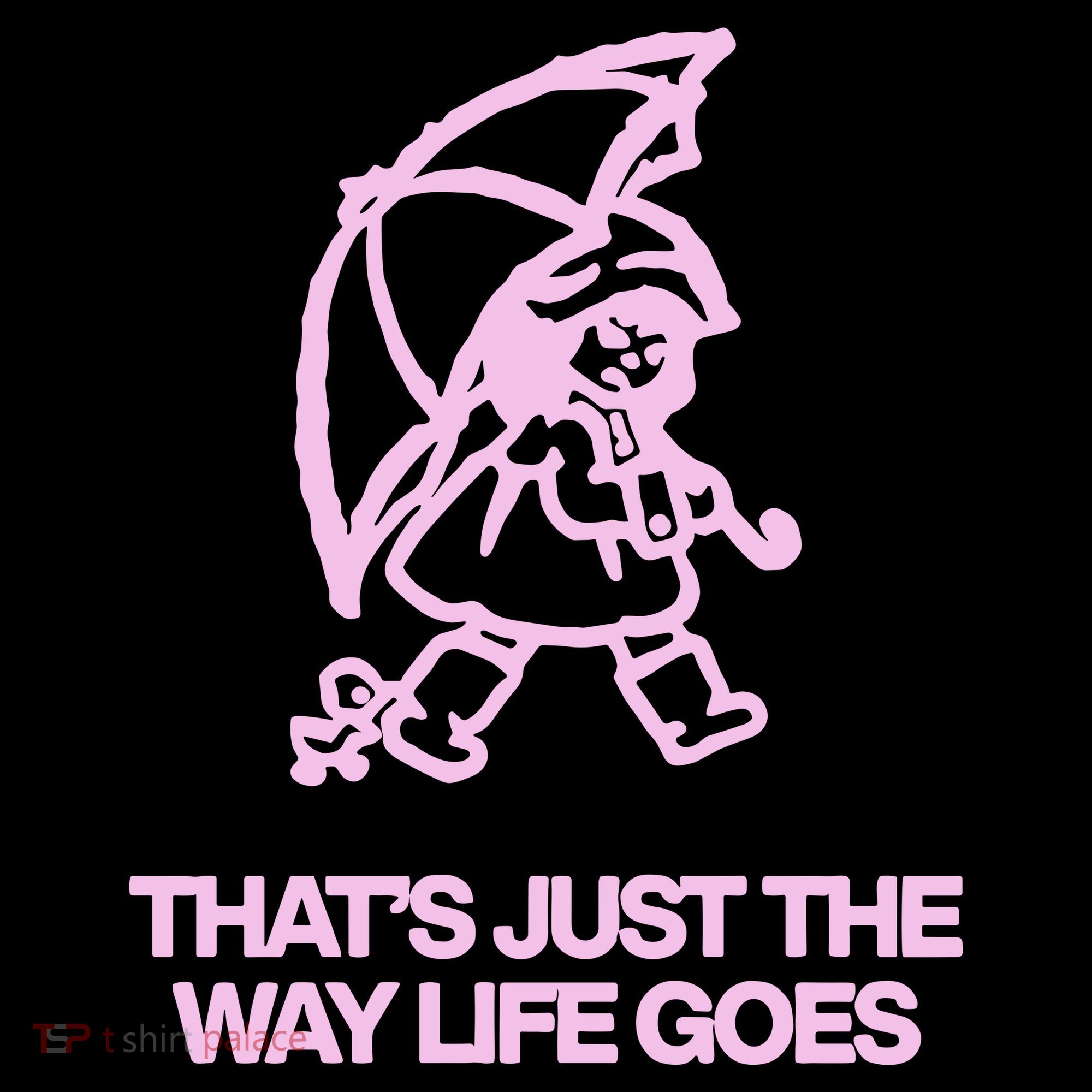 ThatS Just The Way Life Goes Women's Hoodie