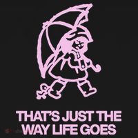 ThatS Just The Way Life Goes Mousepad thumb 1