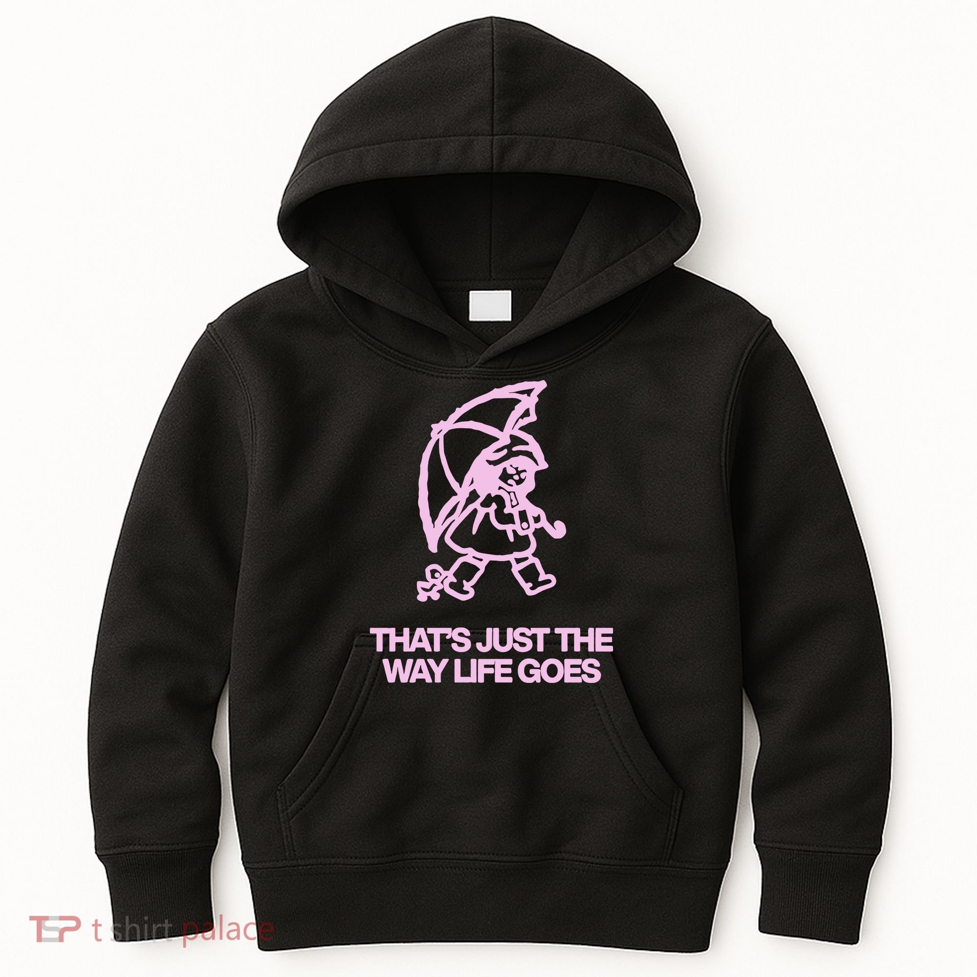 ThatS Just The Way Life Goes Kids Hoodie