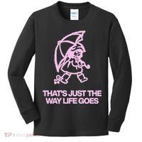 ThatS Just The Way Life Goes Kids Long Sleeve Shirt thumb 0