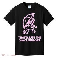 ThatS Just The Way Life Goes Kids T-Shirt thumb 0