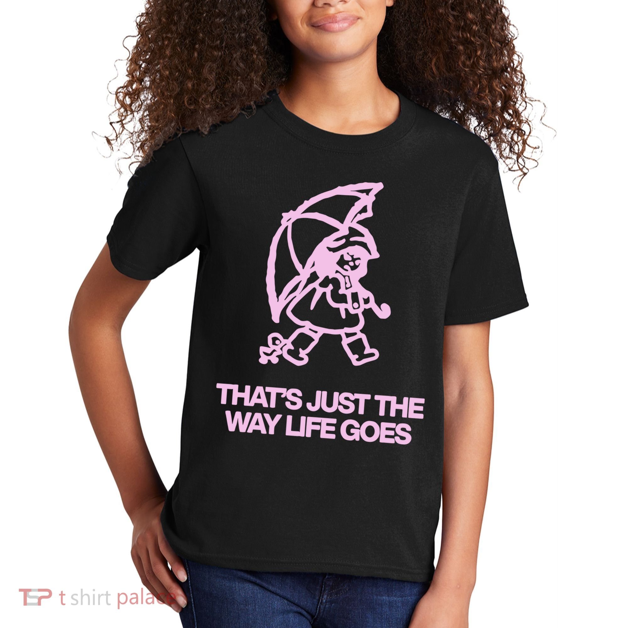 ThatS Just The Way Life Goes Kids T-Shirt