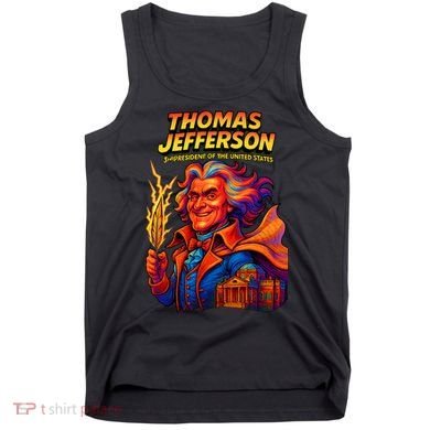 Thomas Jefferson The 3rd President Presidential Chronicles Tank Top
