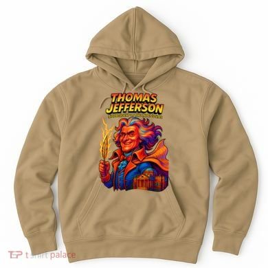 Thomas Jefferson The 3rd President Presidential Chronicles Hoodie