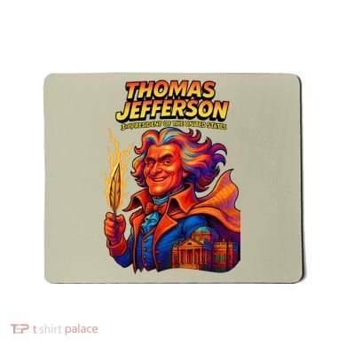 Thomas Jefferson The 3rd President Presidential Chronicles Mousepad