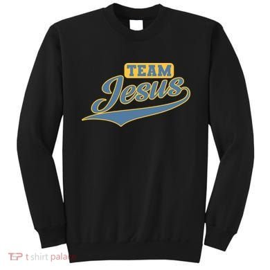 Team Jesus Sweatshirt