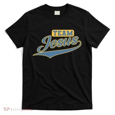 Team Jesus T-Shirt