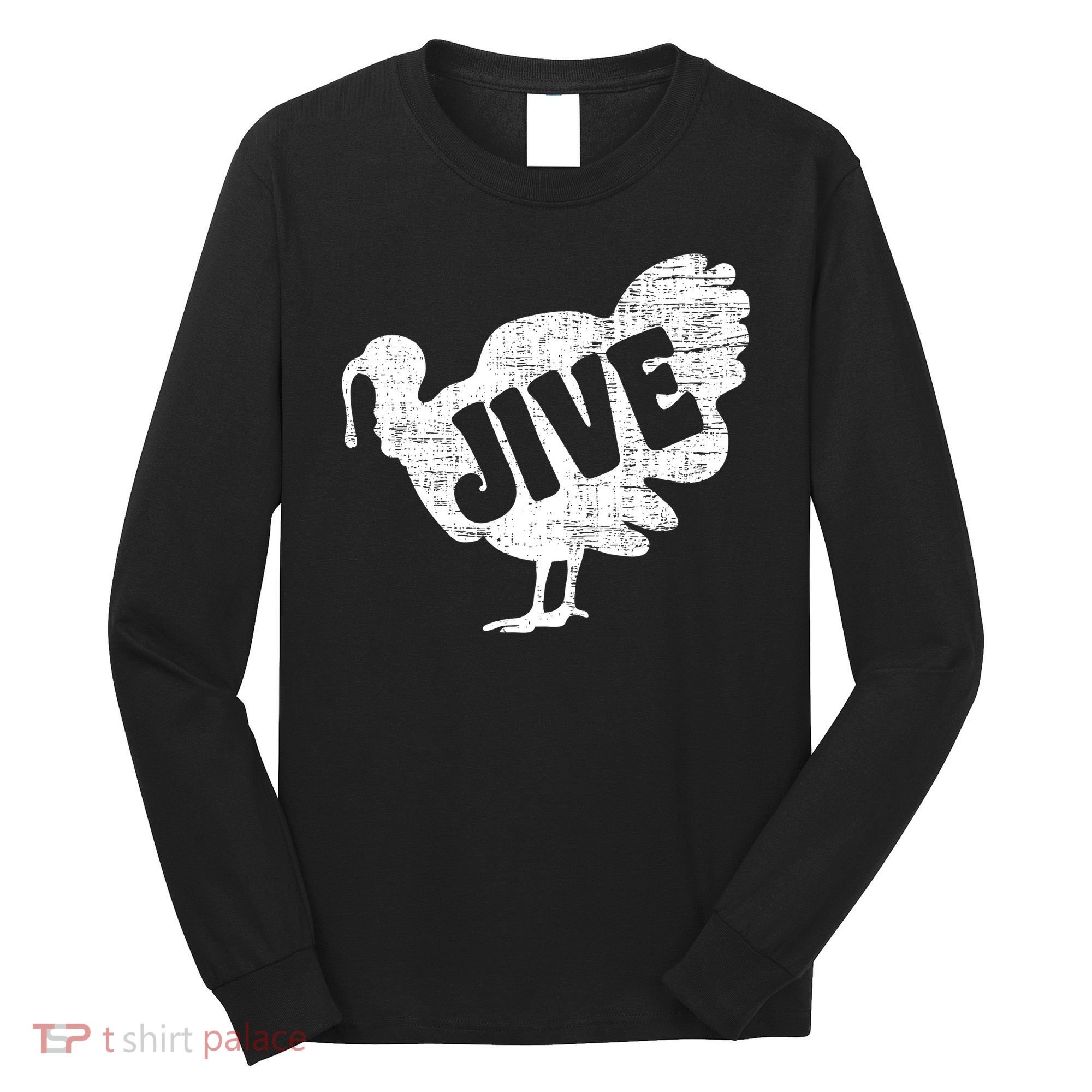 Thanksgiving Jive Turkey Long Sleeve Shirt