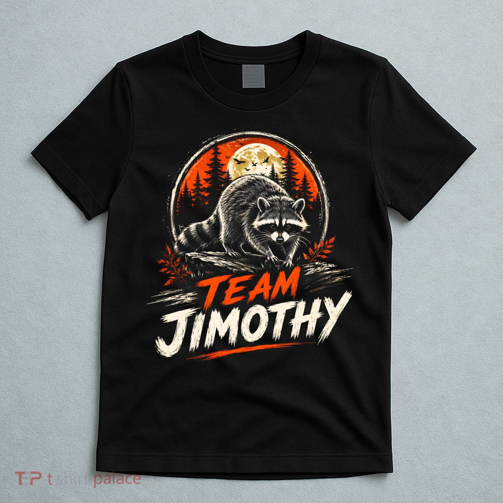 Team Jimothy Viral Raccoon Funny T-Shirt
