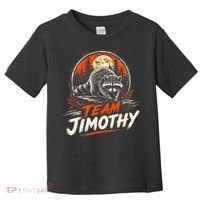 Team Jimothy Viral Raccoon Funny Toddler T-Shirt thumb 0