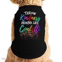 Throw Kindness Around Like Confetti Kind Teacher Doggie Tank thumb 0
