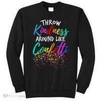 Throw Kindness Around Like Confetti Kind Teacher Sweatshirt thumb 0