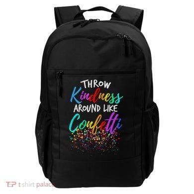 Throw Kindness Around Like Confetti Kind Teacher Backpack