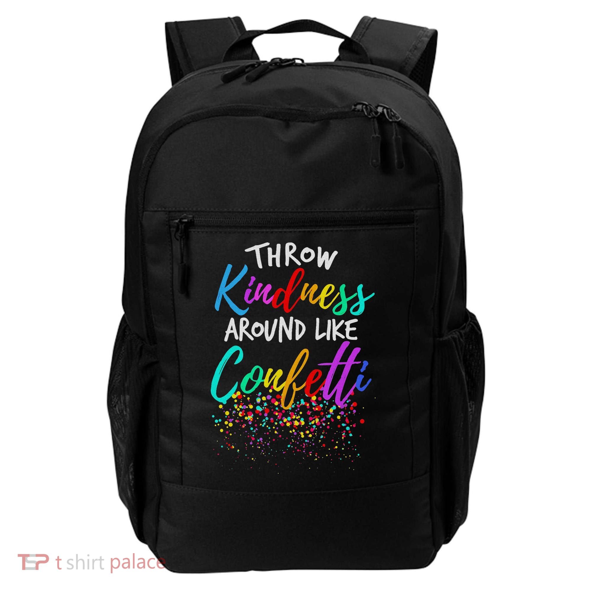 Throw Kindness Around Like Confetti Kind Teacher Backpack