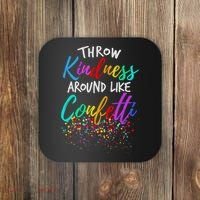 Throw Kindness Around Like Confetti Kind Teacher Coaster thumb 0