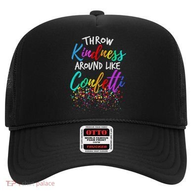 Throw Kindness Around Like Confetti Kind Teacher Hat