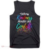 Throw Kindness Around Like Confetti Kind Teacher Tank Top thumb 0