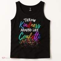 Throw Kindness Around Like Confetti Kind Teacher Tank Top thumb 2