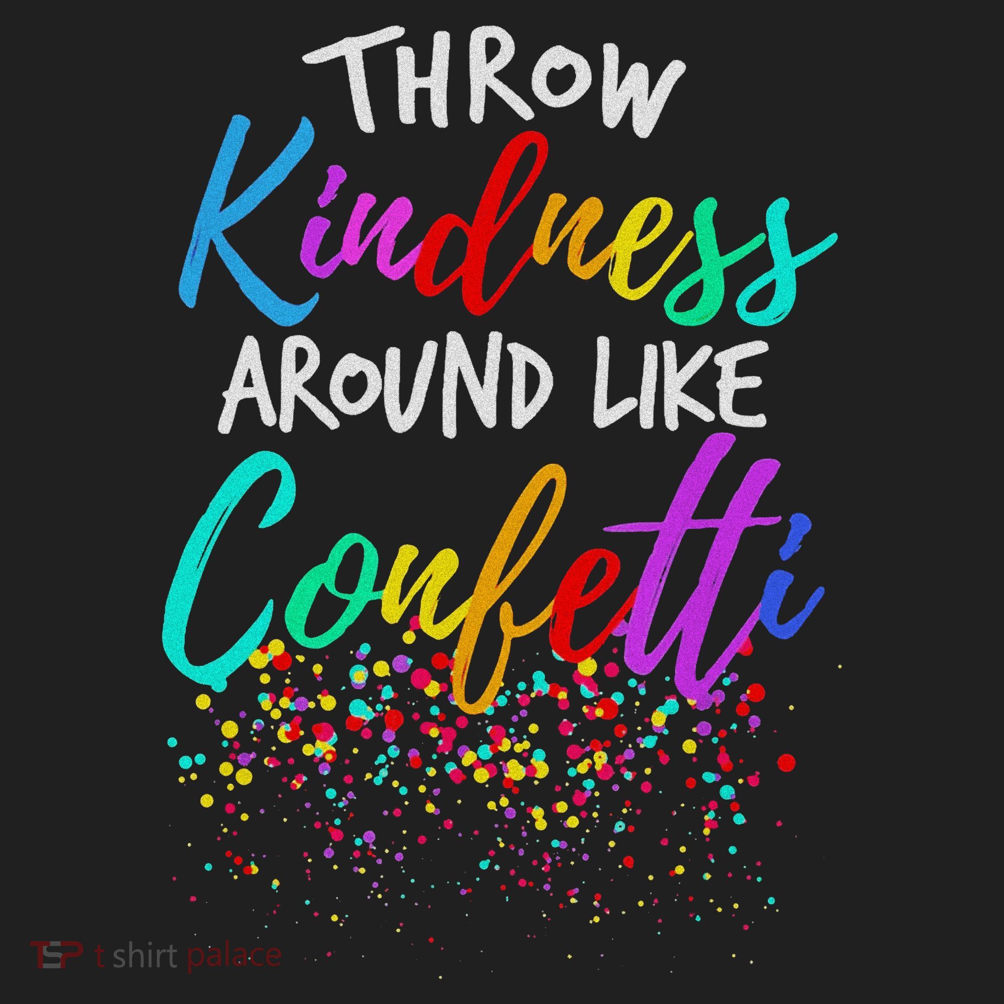 Throw Kindness Around Like Confetti Kind Teacher Golf Towel