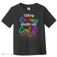 Throw Kindness Around Like Confetti Kind Teacher Toddler T-Shirt thumb 0