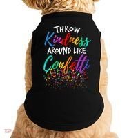 Throw Kindness Around Like Confetti Kind Teacher Kid Doggie Tank thumb 0