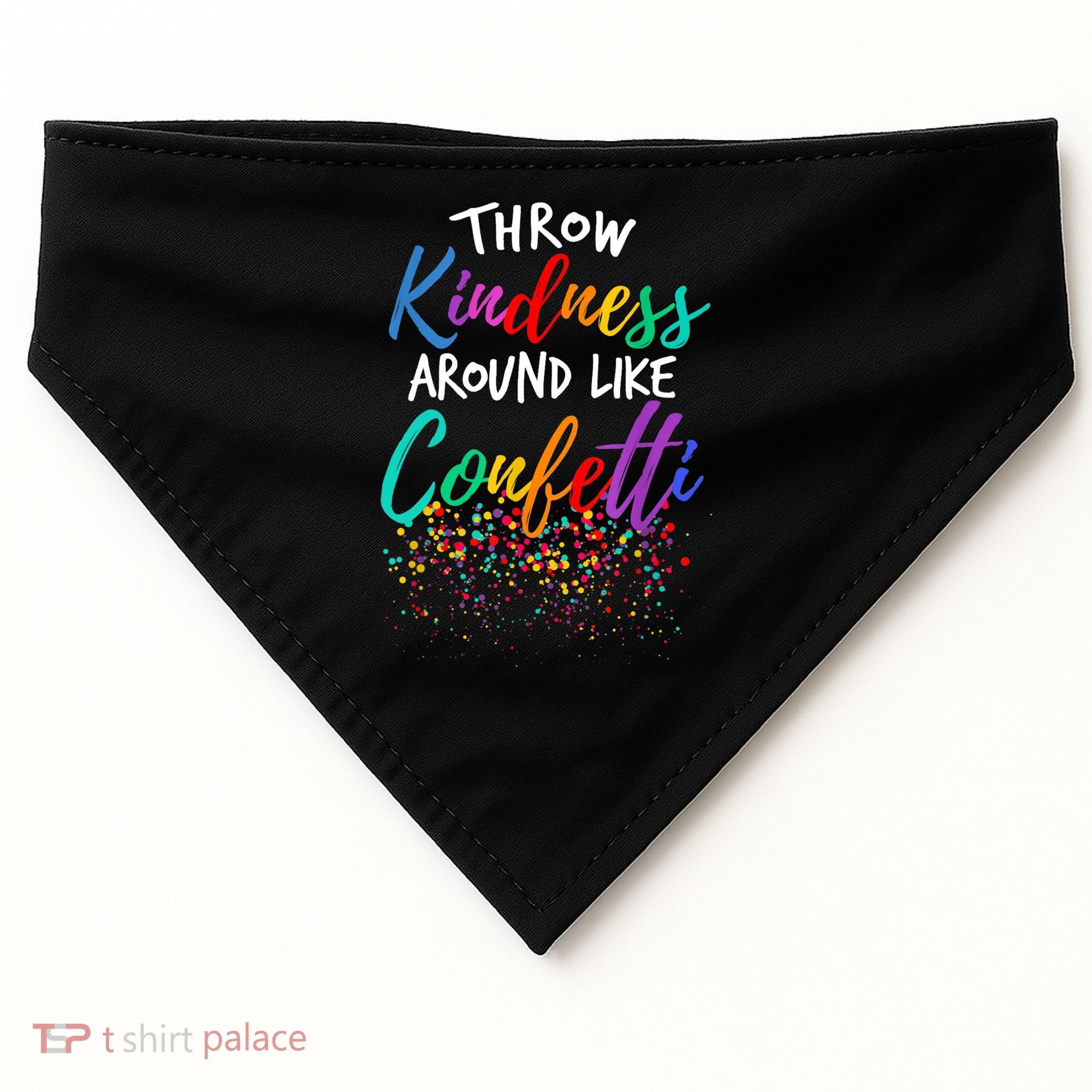 Throw Kindness Around Like Confetti Kind Teacher Kid USA-Made Doggie Bandana