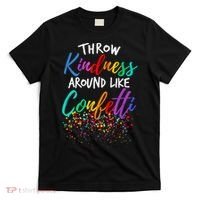 Throw Kindness Around Like Confetti Kind Teacher Kid T-Shirt thumb 0
