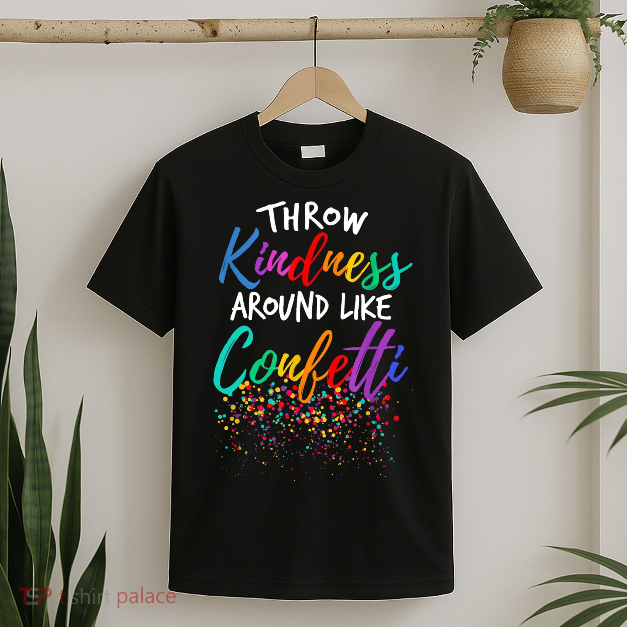 Throw Kindness Around Like Confetti Kind Teacher Kid T-Shirt