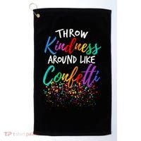 Throw Kindness Around Like Confetti Kind Teacher Kid Golf Towel thumb 0