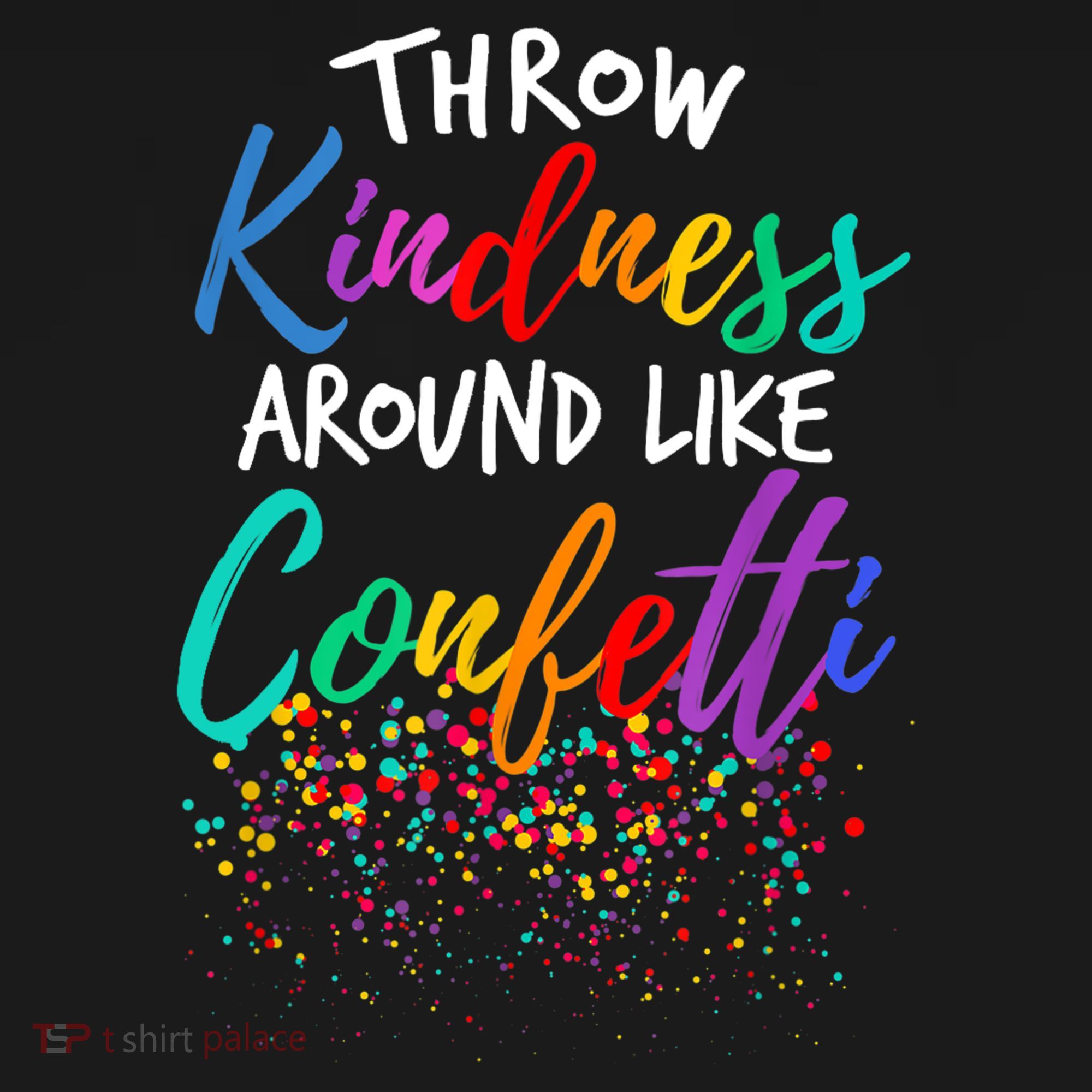 Throw Kindness Around Like Confetti Kind Teacher Kid Visor