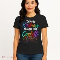 Throw Kindness Around Like Confetti Kind Teacher Kid Women's T-Shirt thumb 4