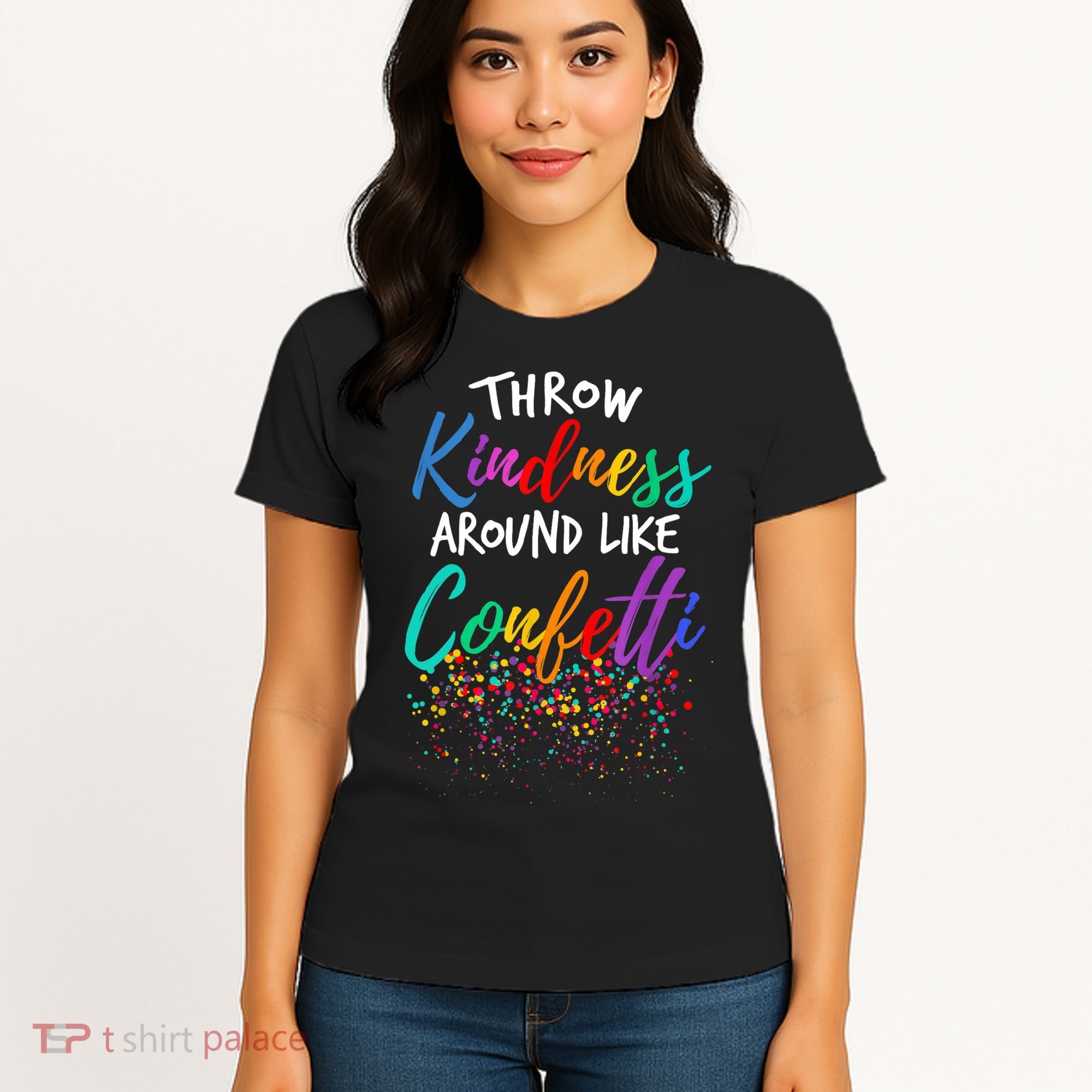 Throw Kindness Around Like Confetti Kind Teacher Kid Women's T-Shirt