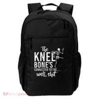 The Knee BoneS Connected To The Well Shit Amputee Gifts Backpack thumb 0