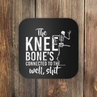 The Knee BoneS Connected To The Well Shit Amputee Gifts Coaster thumb 0