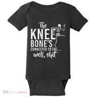 The Knee BoneS Connected To The Well Shit Amputee Gifts Baby Bodysuit thumb 0