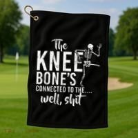 The Knee BoneS Connected To The Well Shit Amputee Gifts Golf Towel thumb 1