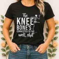 The Knee BoneS Connected To The Well Shit Amputee Gifts Women's T-Shirt thumb 2