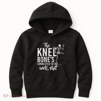 The Knee BoneS Connected To The Well Shit Amputee Gifts Kids Hoodie thumb 0