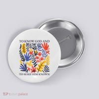 To Know God And Make Him Known Retro Flower Floral Button thumb 0