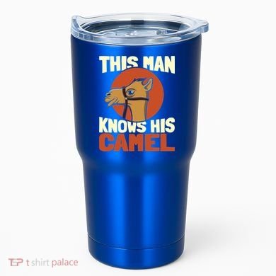 This Knows His Camels Gift Dromedary Dessert Camel Funny Gift Tumbler