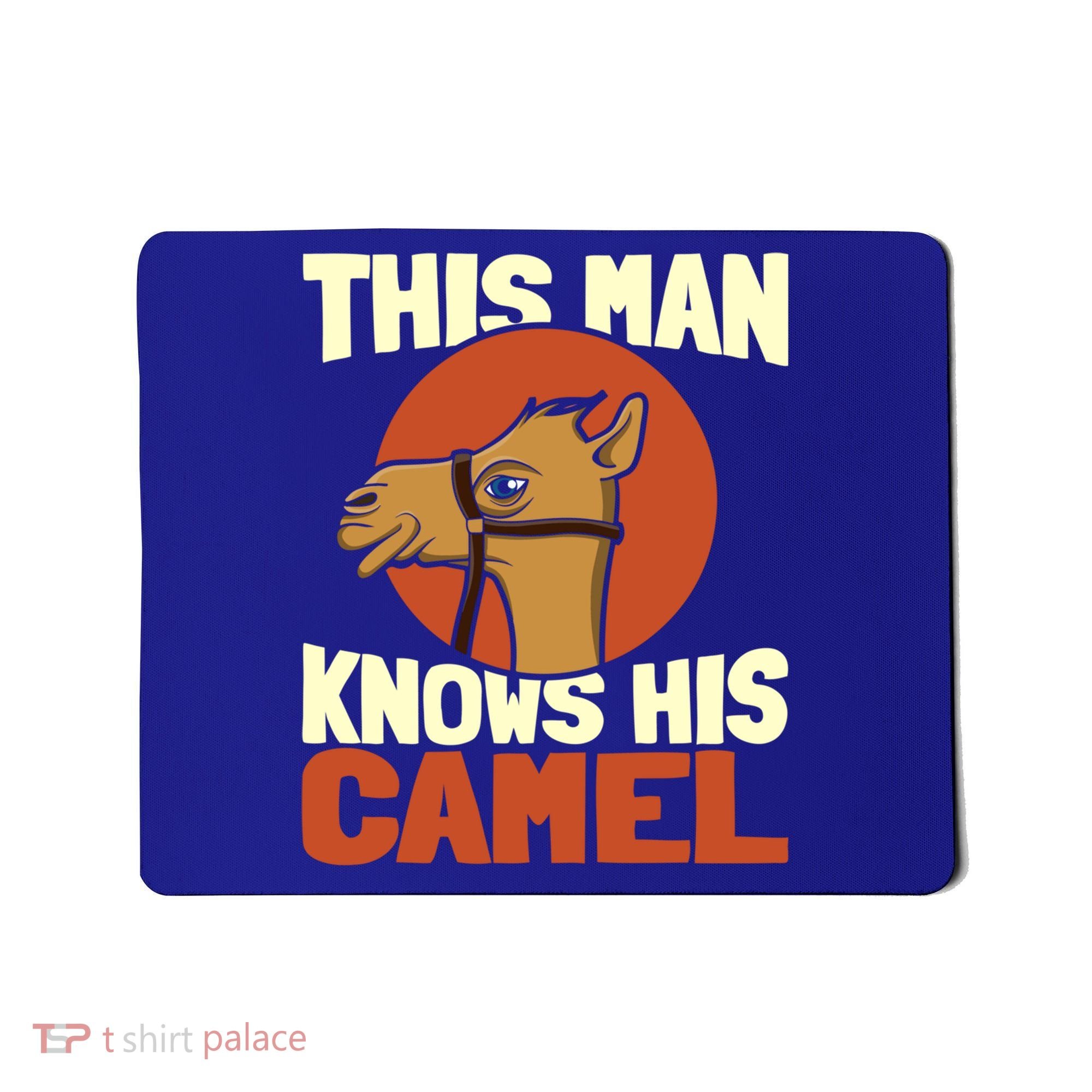 This Knows His Camels Gift Dromedary Dessert Camel Funny Gift Mousepad