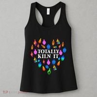 Totally Kiln It Ceramic Pottery Artist Art Lover Expert Women's Tank Top thumb 3