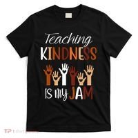 Teaching Kindness Is My Jam T-Shirt thumb 0