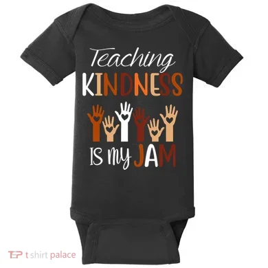 Teaching Kindness Is My Jam Baby Bodysuit