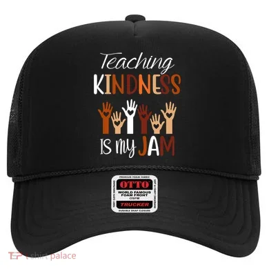 Teaching Kindness Is My Jam Hat