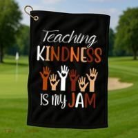 Teaching Kindness Is My Jam Golf Towel thumb 1