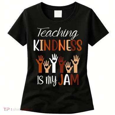 Teaching Kindness Is My Jam Women's T-Shirt