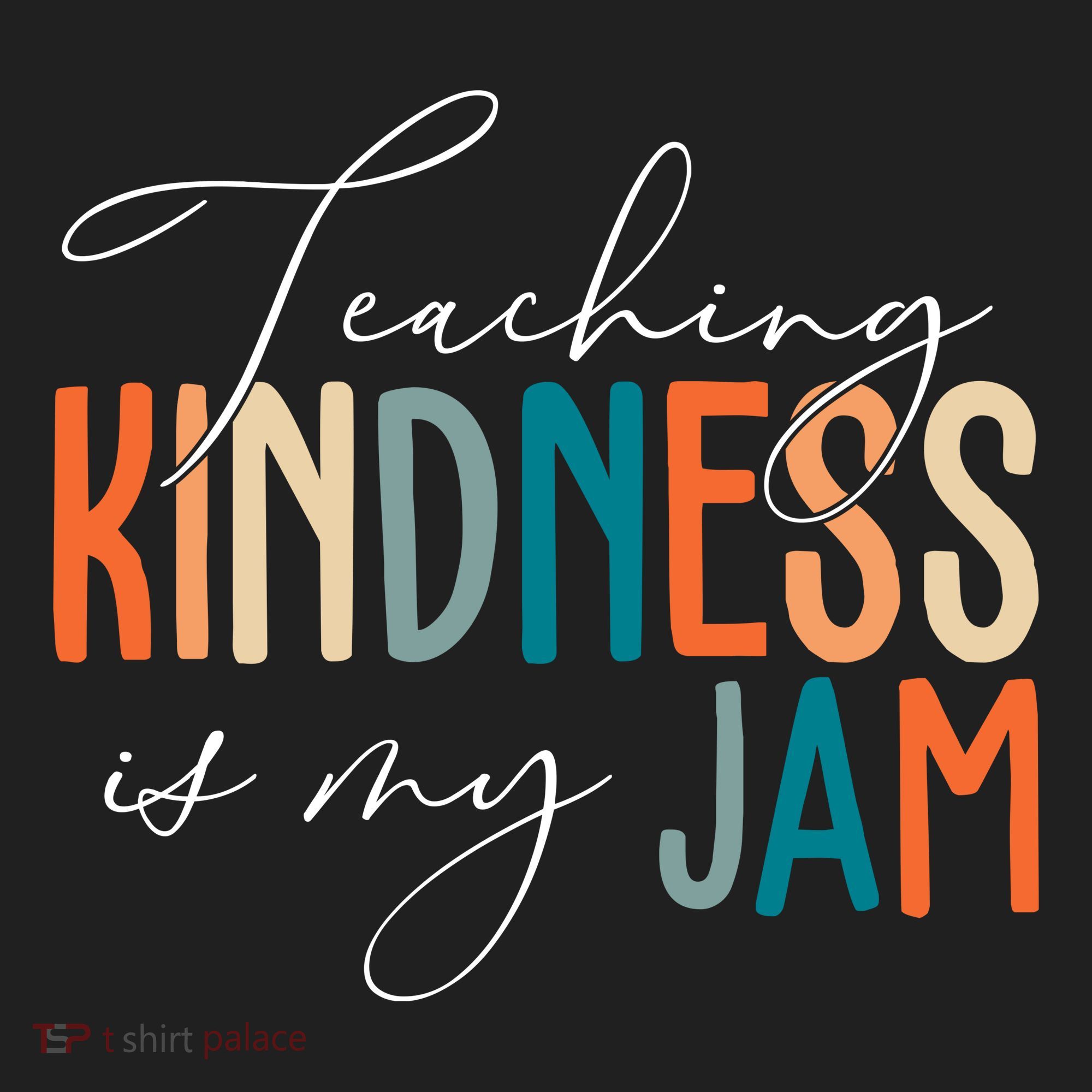 Teaching Kindness Is My Jam Tumbler