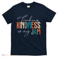 Teaching Kindness Is My Jam T-Shirt thumb 0